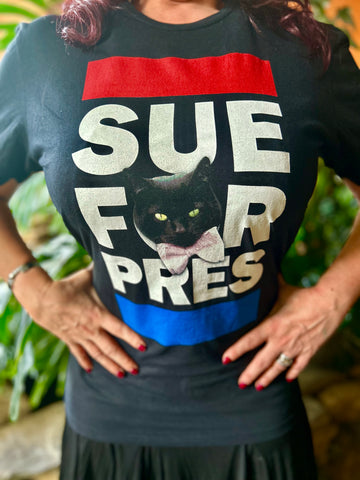 Sue For Pres T-Shirt
